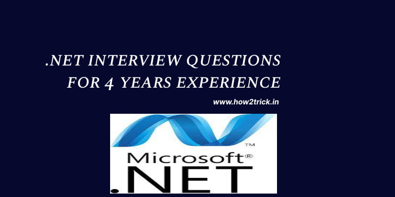 .net interview questions for 4 years experience